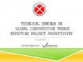 Technical Seminar On Global Construction Trends Affecting Project Productivity